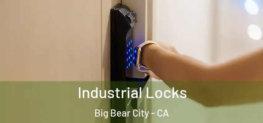  Industrial Locks Big Bear City - CA