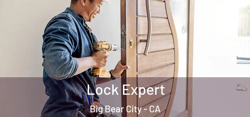  Lock Expert Big Bear City - CA